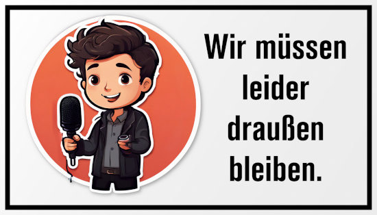 Mit Stable Diffusion generierte Zeichnung eines Journalisten mit Mikrofon, daneben der Text: Wir müssen leider draußen bleiben.